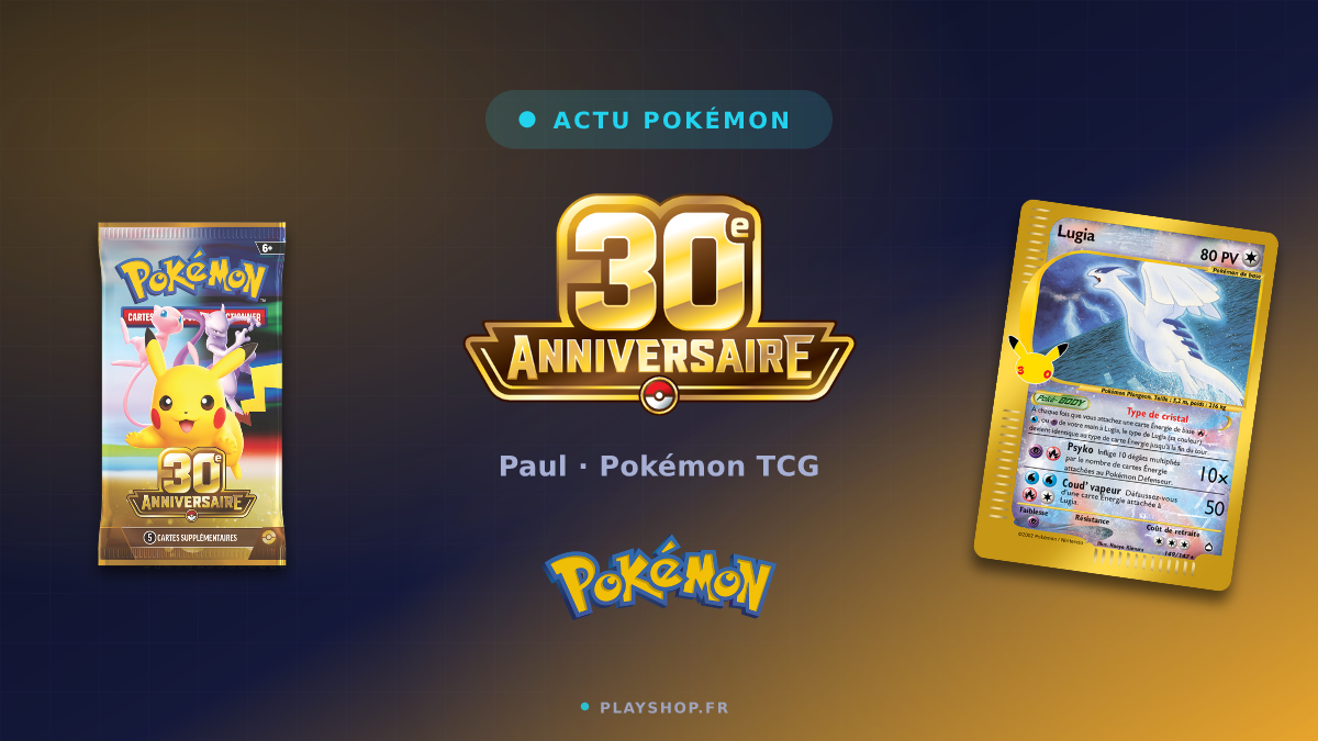 30e Anniversaire Pokémon : 191 cartes, le set complet