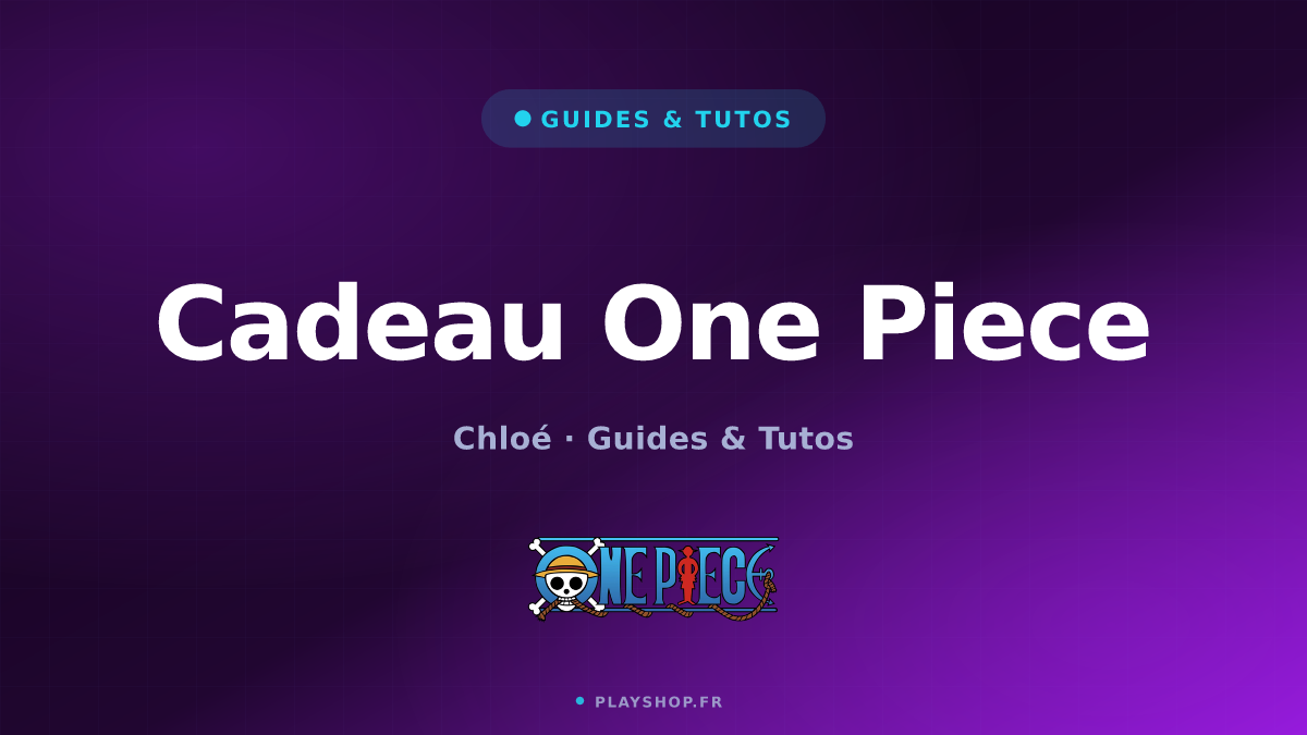 Cadeau One Piece : quoi offrir selon budget et profil ?