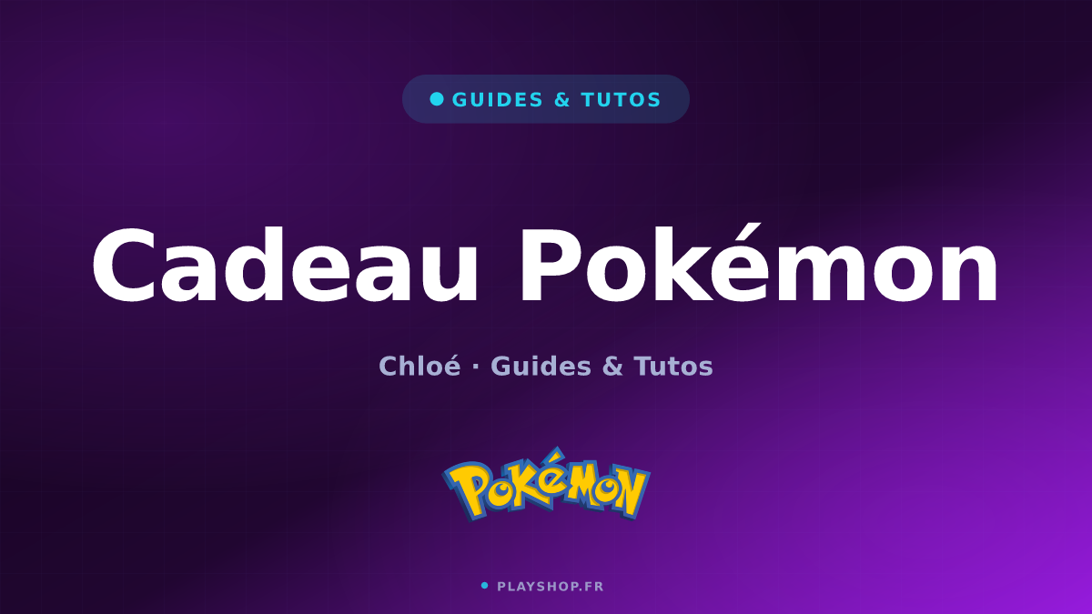 Cadeau Pokémon : quoi offrir selon budget et profil ?