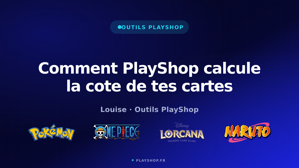 Comment PlayShop calcule la cote de tes cartes