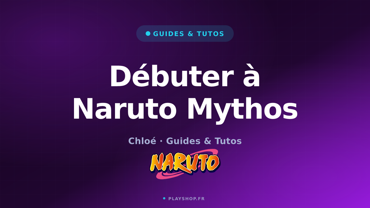 Débuter à Naruto Mythos : le guide complet pour se lancer