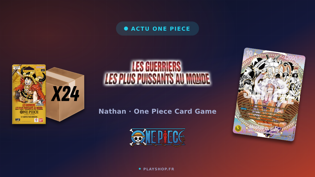OP17 Les Guerriers les Plus Puissants : date et cartes